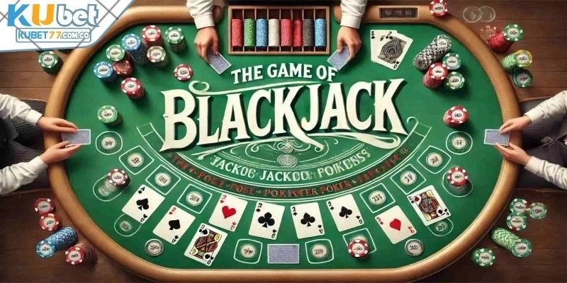 Game bài Blackjack hấp dẫn