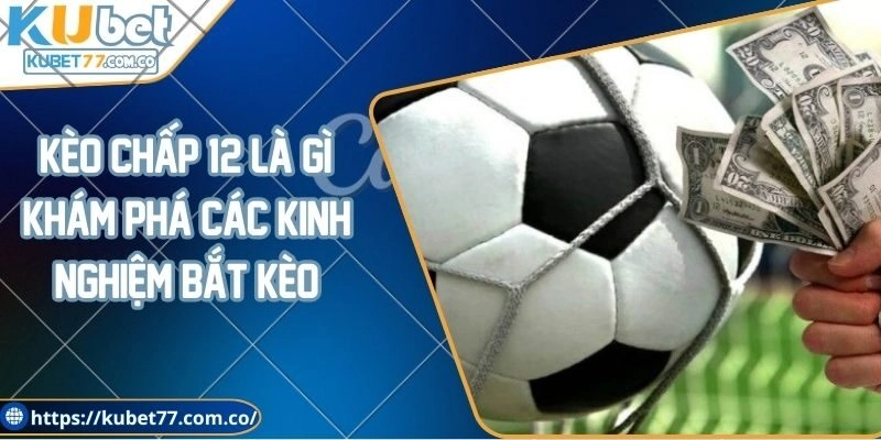 Kèo chấp 1/2 là gì? Khám phá các kinh nghiệm bắt kèo