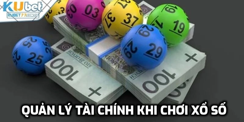 Những bước để quản lý tài chính khi chơi xổ số