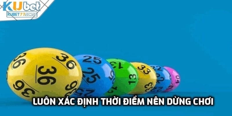 Luôn xác định thời điểm nên dừng chơi