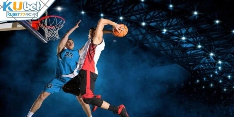 Bộ môn thể thao bóng rổ kịch tính